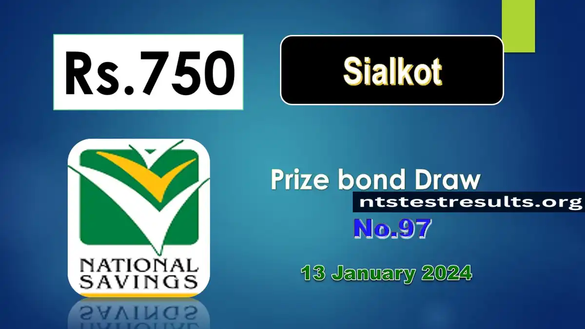 750 Prize bond Result Sialkot 15 January 2024 Draw 97