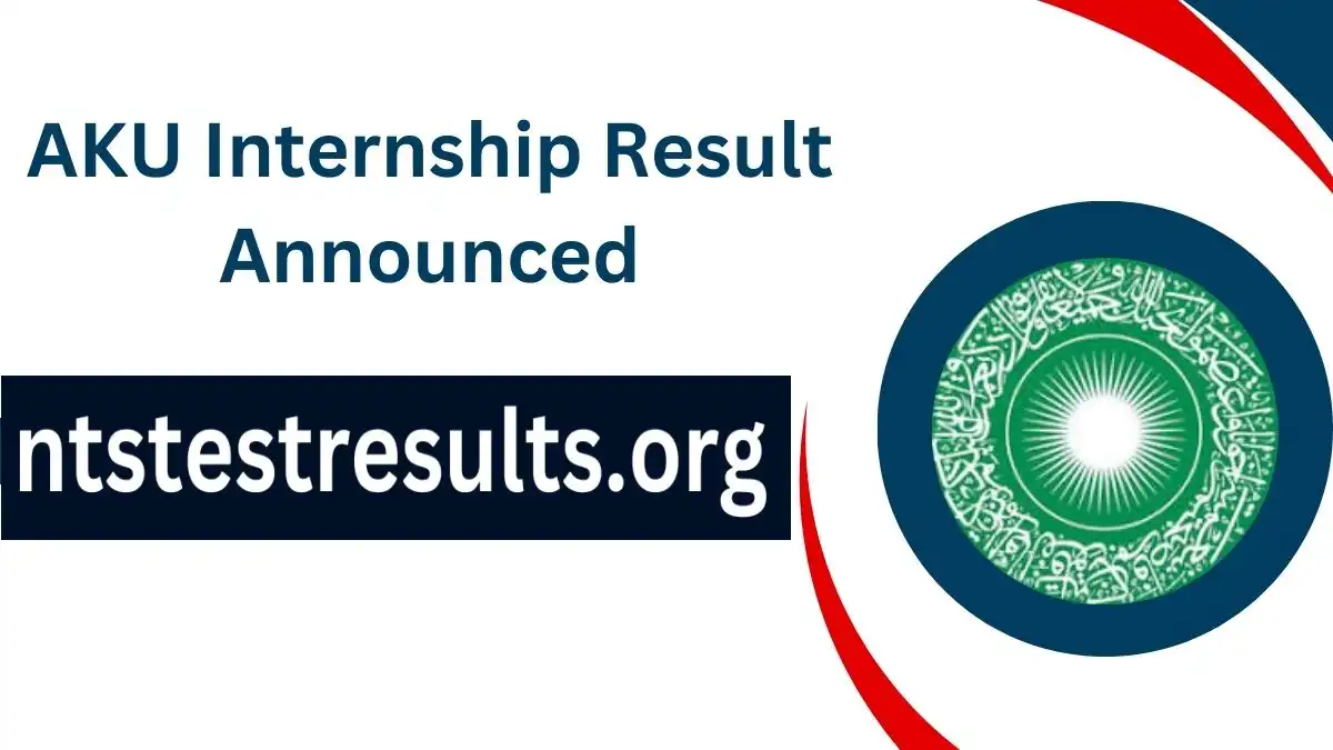 AKU Internship Result 2023 Online Check