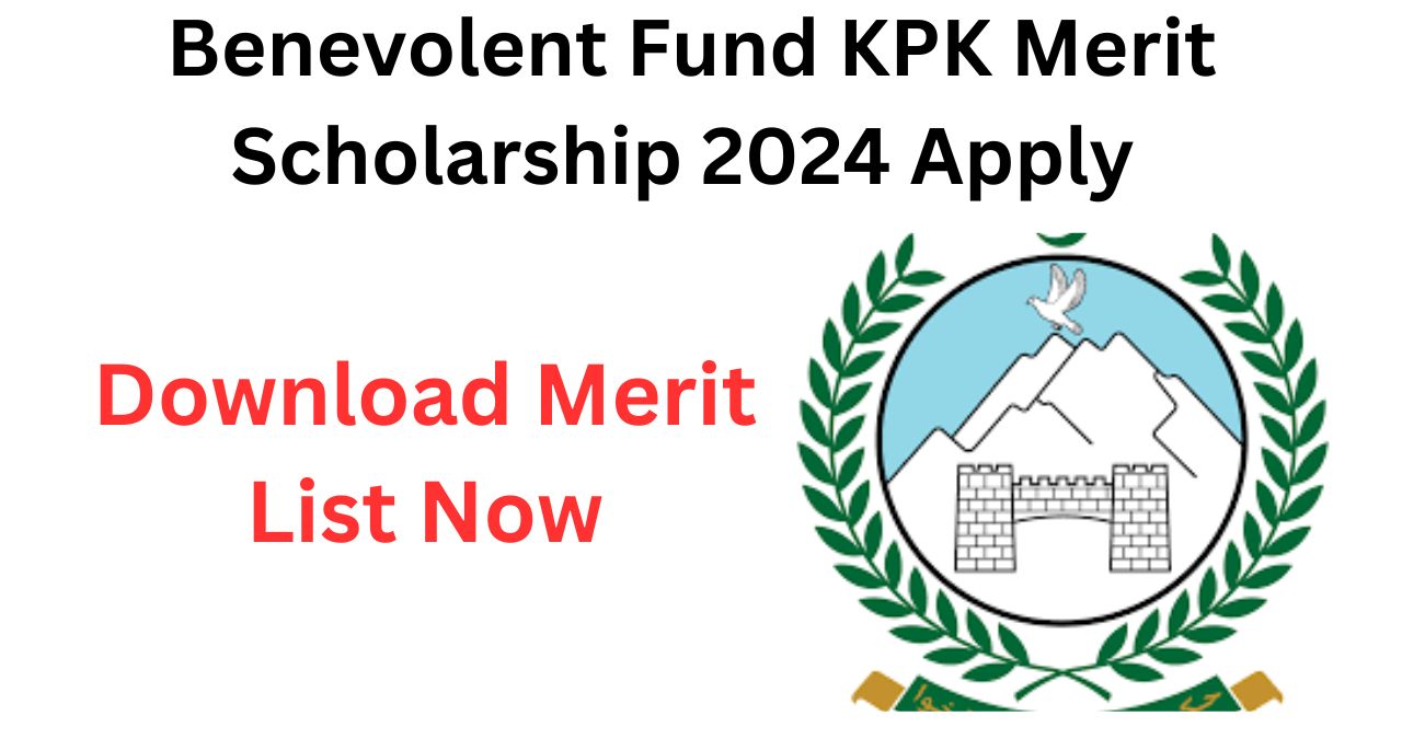 Benevolent Fund Merit Scholarship KPK 2024 Apply Online Now