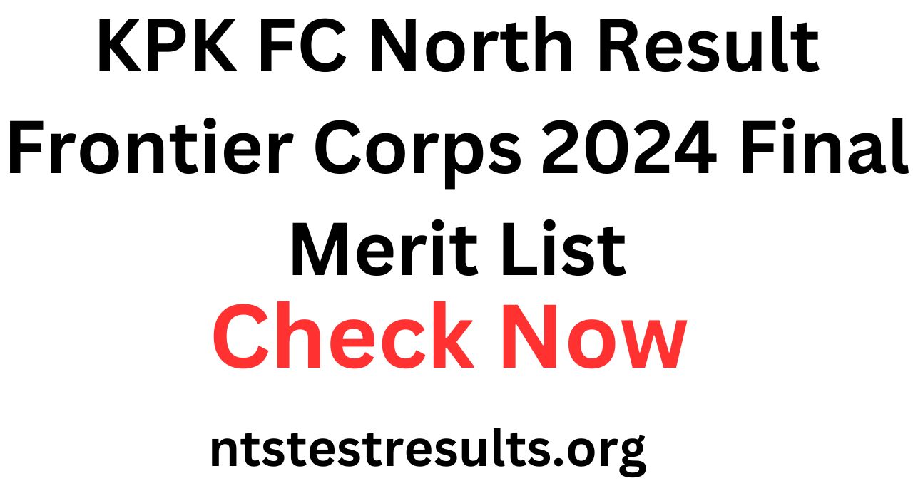 FC North Result KPK Frontier Corps 2024 Final Merit List