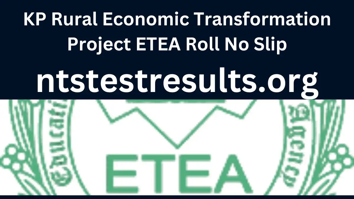 KP Rural Economic Transformation Project ETEA Roll No Slip (PMU RETP) (Phase-I)