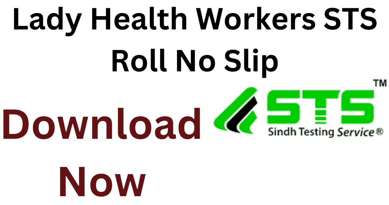 Lady Health Workers STS Roll No Slip Download | Check Test Date