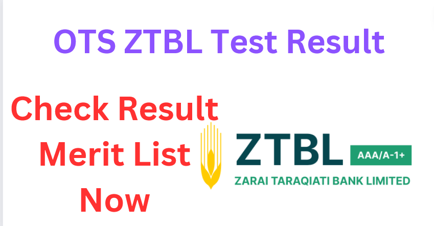 ZTBL OTS Grade III Officer Result 7th January 2024