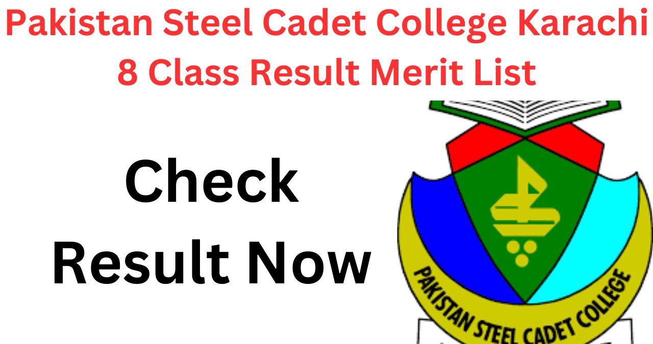 Pakistan Steel Cadet College Entry Test Result 2024