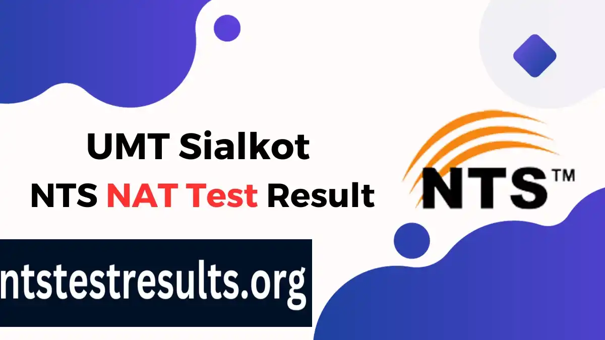 UMT Sialkot NTS NAT Test Result 2024 By CNIC University of Management and Technology 