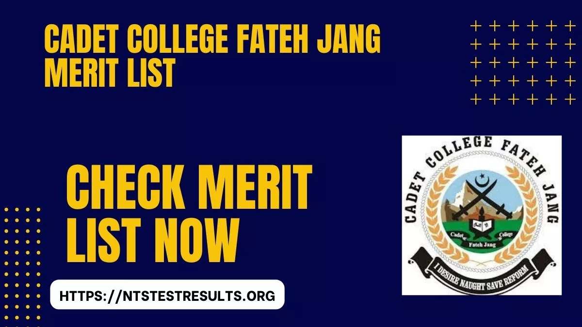 Cadet College Fateh Jang Merit List 2024 [Check Online]