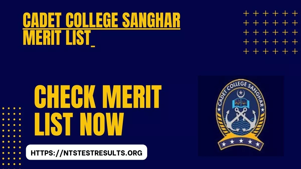 Cadet College Sanghar Merit List 2024 Check Online [Announced]