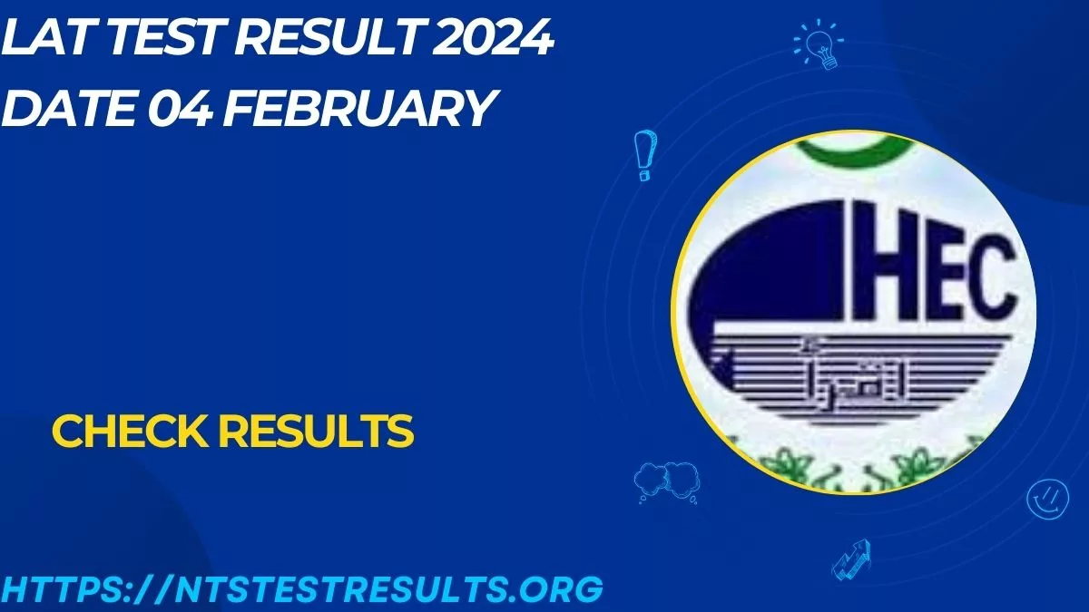 LAT Test Result 2024 Date 04 February