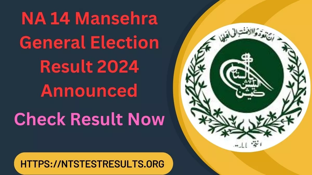 NA 14 Mansehra General Election Result 2024 Announced