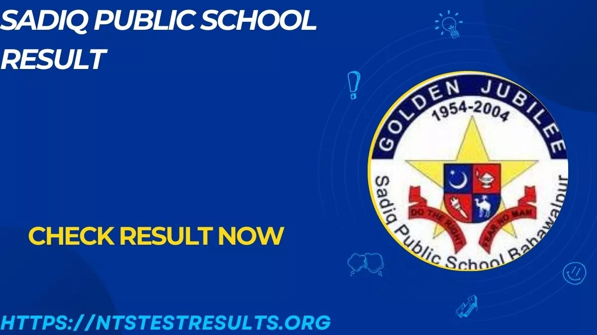 Sadiq Public School Result