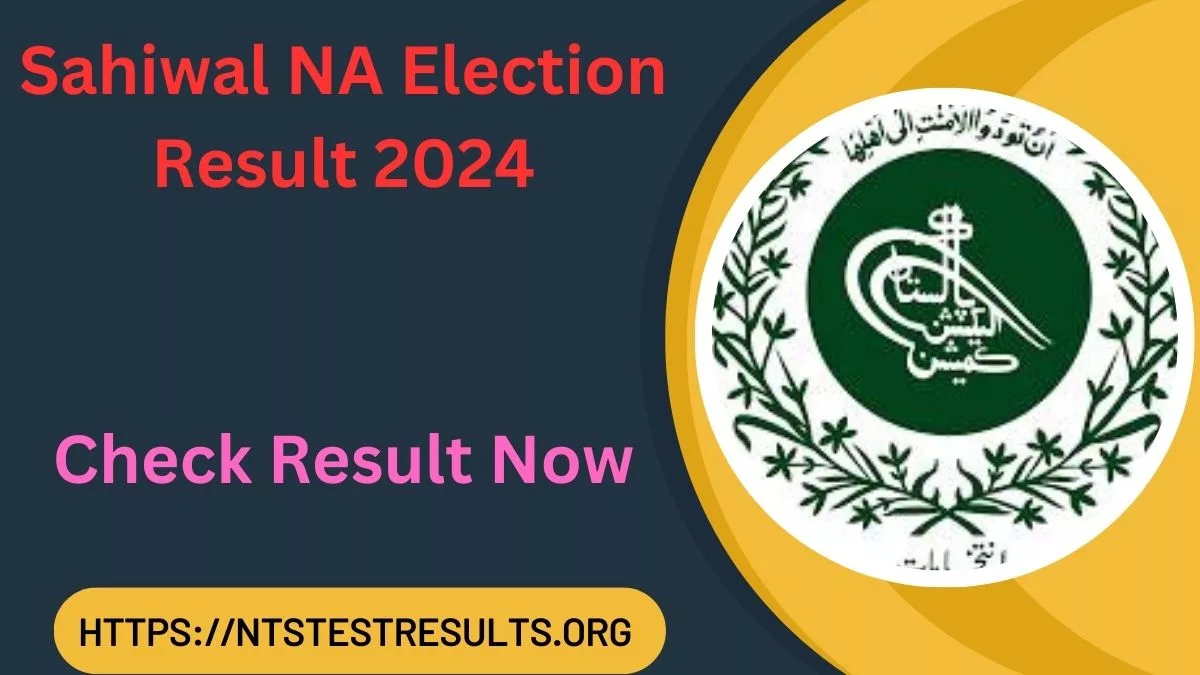 Sahiwal NA Election Result 2024
